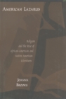 American Lazarus : Religion and the Rise of African American and Native American Literatures - eBook