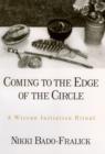 Coming to the Edge of the Circle : A Wiccan Initiation Ritual - eBook