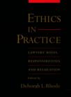 Ethics in Practice : Lawyers' Roles, Responsibilities, and Regulation - eBook