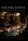 Electing Justice : Fixing the Supreme Court Nomination Process - eBook