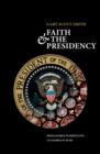 Faith and the Presidency From George Washington to George W. Bush - eBook