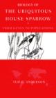 Biology of the Ubiquitous House Sparrow : From Genes to Populations - eBook