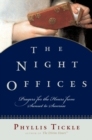 The Night Offices : Prayers for the Hours from Sunset to Sunrise - eBook