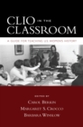 Clio in the Classroom : A Guide for Teaching U.S. Women's History - eBook