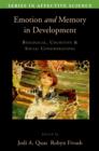 Emotion in Memory and Development : Biological, Cognitive, and Social Considerations - eBook