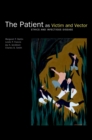 The Patient as Victim and Vector: Ethics and Infectious Disease - eBook