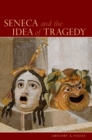 Seneca and the Idea of Tragedy - eBook