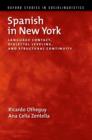 Spanish in New York : Language Contact, Dialectal Leveling, and Structural Continuity - eBook