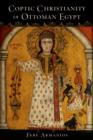 Coptic Christianity in Ottoman Egypt - eBook