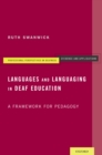 Languages and Languaging in Deaf Education : A Framework for Pedagogy - eBook