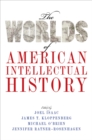 The Worlds of American Intellectual History - eBook