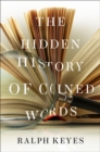 The Hidden History of Coined Words - Book