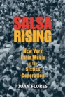 Salsa Rising : New York Latin Music of the Sixties Generation - eBook