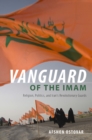 Vanguard of the Imam : Religion, Politics, and Iran's Revolutionary Guards - eBook