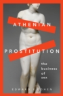 Athenian Prostitution : The Business of Sex - eBook