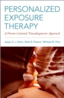 Personalized Exposure Therapy : A Person-Centered Transdiagnostic Approach - eBook