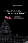 Hiding Politics in Plain Sight : Cause Marketing, Corporate Influence, and Breast Cancer Policymaking - eBook