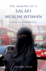 The Making of a Salafi Muslim Woman : Paths to Conversion - eBook