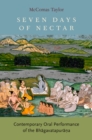 Seven Days of Nectar : Contemporary Oral Performance of the Bhagavatapurana - eBook