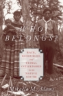 Who Belongs? : Race, Resources, and Tribal Citizenship in the Native South - eBook