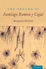 The Dreams of Santiago Ramon y Cajal - eBook