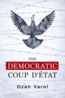 The Democratic Coup d'Etat - eBook