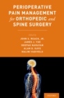 Perioperative Pain Management for Orthopedic and Spine Surgery - eBook