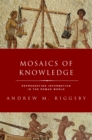 Mosaics of Knowledge : Representing Information in the Roman World - eBook
