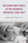 Religion and Ethics in the Neonatal Intensive Care Unit - eBook