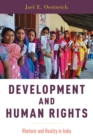 Development and Human Rights : Rhetoric and Reality in India - eBook
