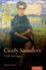 Cicely Saunders : A Life and Legacy - eBook
