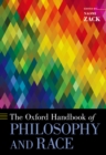The Oxford Handbook of Philosophy and Race - eBook