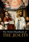 The Oxford Handbook of the Jesuits - eBook