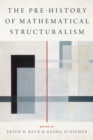 The Prehistory of Mathematical Structuralism - eBook