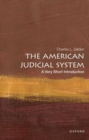 The American Judicial System: A Very Short Introduction - Book