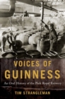 Voices of Guinness : An Oral History of the Park Royal Brewery - Book