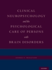 Clinical Neuropsychology and the Psychological Care of Persons with Brain Disorders - eBook