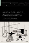 Aaron Copland's Appalachian Spring - eBook