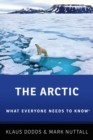 The Arctic : What Everyone Needs to Know(R) - eBook