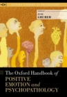 The Oxford Handbook of Positive Emotion and Psychopathology - eBook