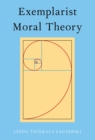 Exemplarist Moral Theory - eBook