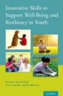 Innovative Skills to Support Well-Being and Resiliency in Youth - eBook