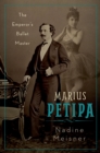 Marius Petipa : The Emperor's Ballet Master - eBook