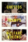Ghettos, Tramps, and Welfare Queens : Down and Out on the Silver Screen - eBook