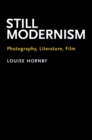 Still Modernism : Photography, Literature, Film - eBook