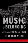 Music and Belonging Between Revolution and Restoration - eBook