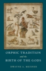 Orphic Tradition and the Birth of the Gods - eBook