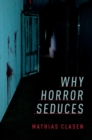 Why Horror Seduces - eBook