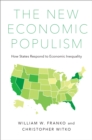 The New Economic Populism : How States Respond to Economic Inequality - eBook