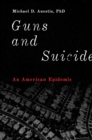 Guns and Suicide : An American Epidemic - eBook